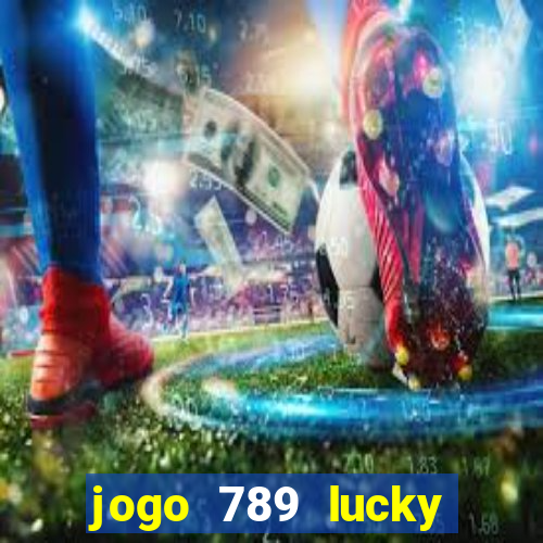 jogo 789 lucky paga mesmo